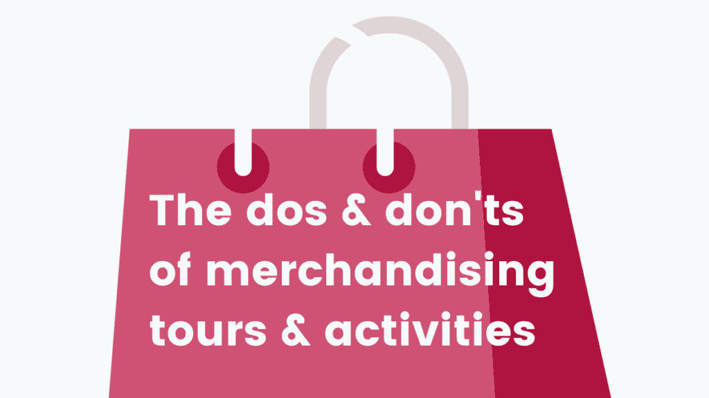 Dos and donts merchandising tours and activities